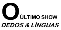 O ltimo Show !